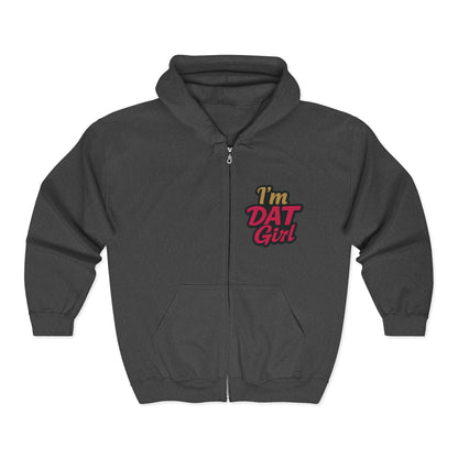 'I'm DAT Girl' Zip Hoodie Full-Zip Sweatshirt