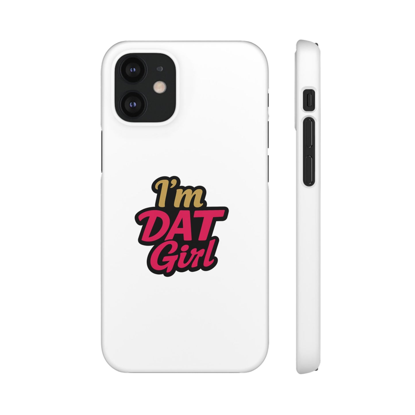 I'm DAT Girl Phone Case — Bold Pink & Gold Snap Case