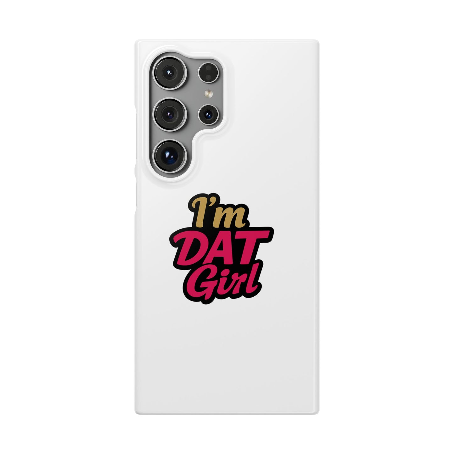 I'm DAT Girl Phone Case — Bold Pink & Gold Snap Case