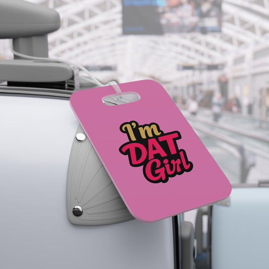 I'm DAT Girl Luggage Tag — Bold Pink Typography Travel ID for Confident Women