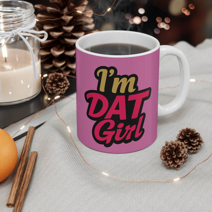Copy of Mug — "I'm Dat Girl" Bold Script Coffee Mug