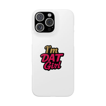 I'm DAT Girl Phone Case — Bold Pink & Gold Snap Case