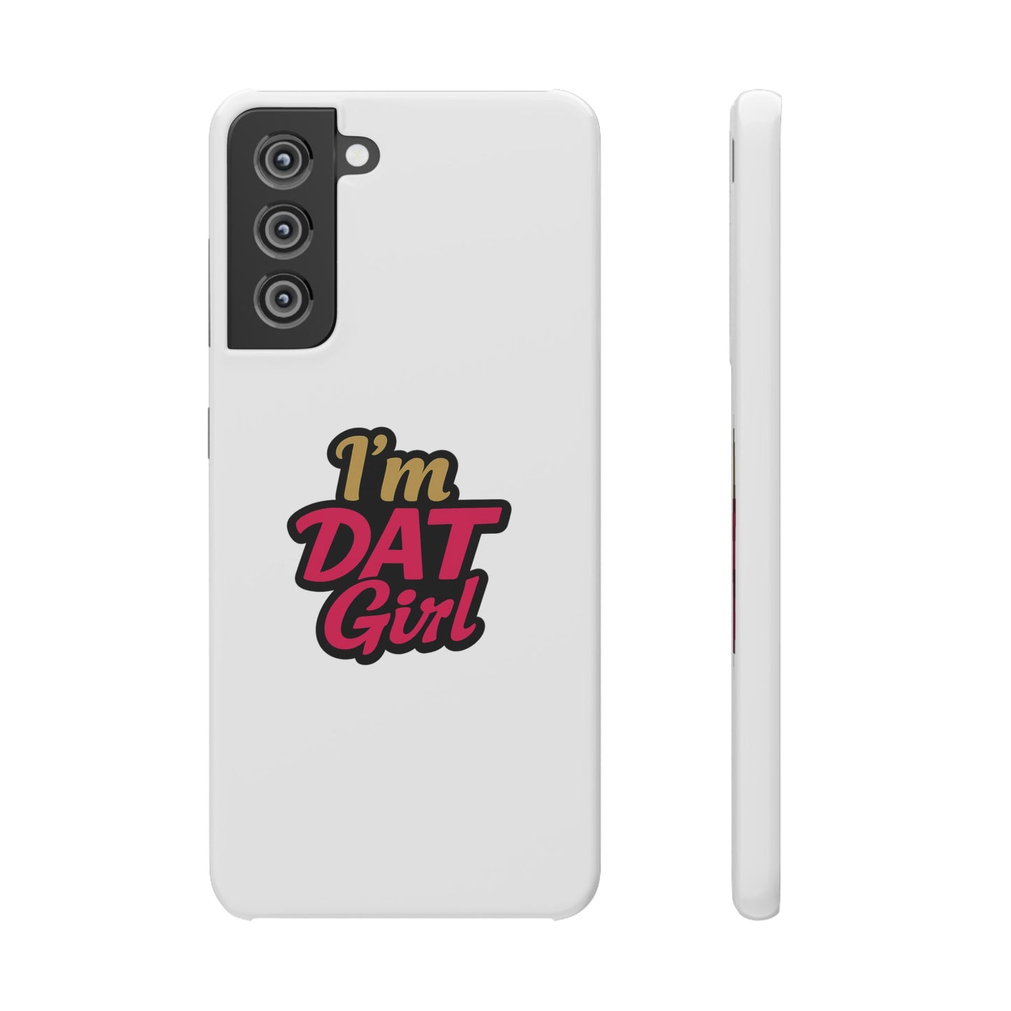 I'm DAT Girl Phone Case — Bold Pink & Gold Snap Case