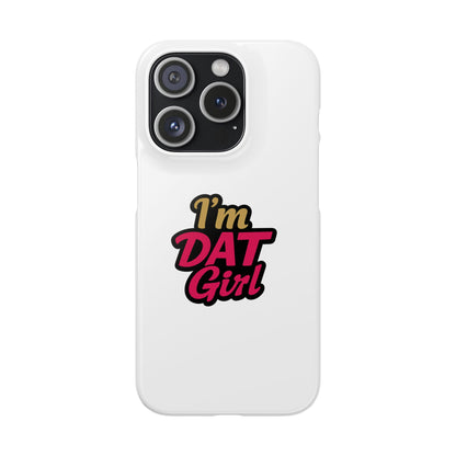 I'm DAT Girl Phone Case — Bold Pink & Gold Snap Case