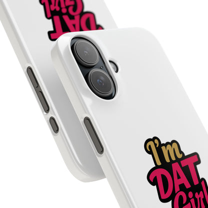 I'm DAT Girl Phone Case — Bold Pink & Gold Snap Case