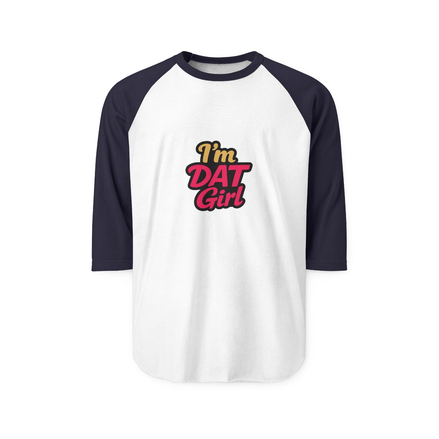 I’m DAT Girl Raglan Shirt