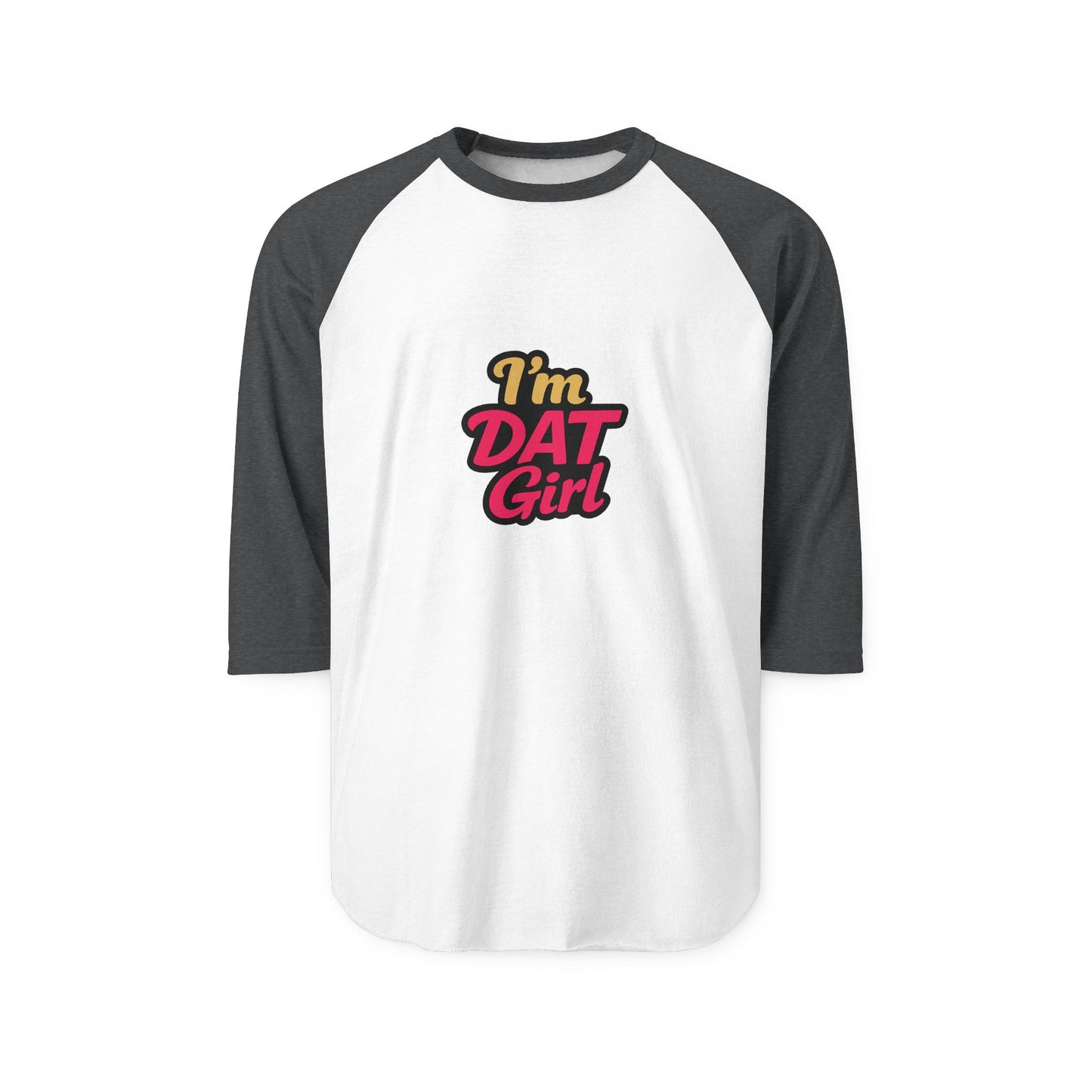 I’m DAT Girl Raglan Shirt