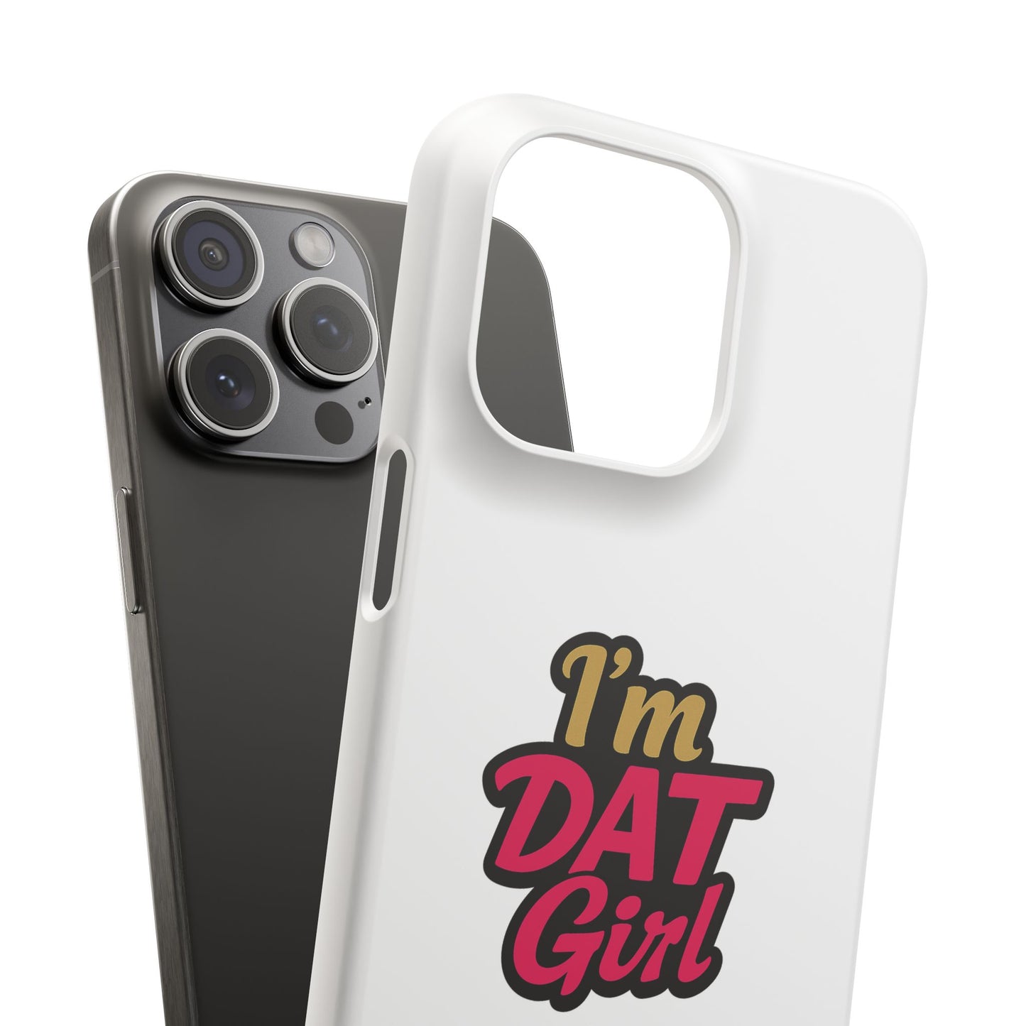 I'm DAT Girl Phone Case — Bold Pink & Gold Snap Case